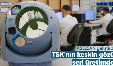 TSK’nın gözünü keskinleştirecek: ASELFLIR-500 seri üretime başladı